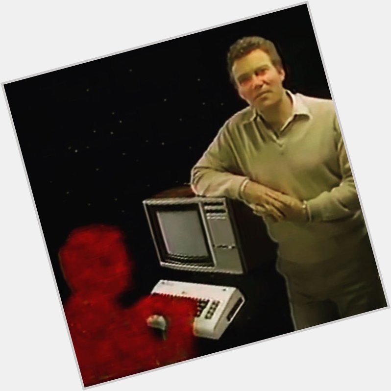 HAPPY BIRTHDAY WILLIAM SHATNER! Here he is in a 1982 Commodore VIC20 Home Comput 