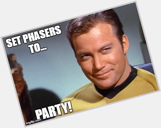 Happy (Future) Birthday Captain Kirk! 
It\s also William Shatner\s birthday - 90 today! 