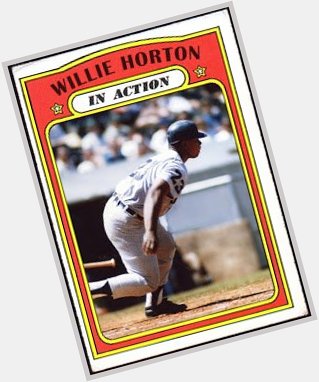 A very Happy Birthday to great Willie Horton!!! 75 years old today!   