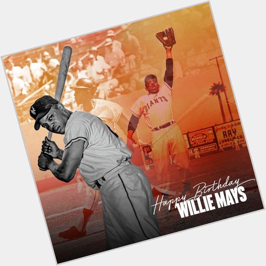 Happy 91st birthday to the legendary Willie Mays! 