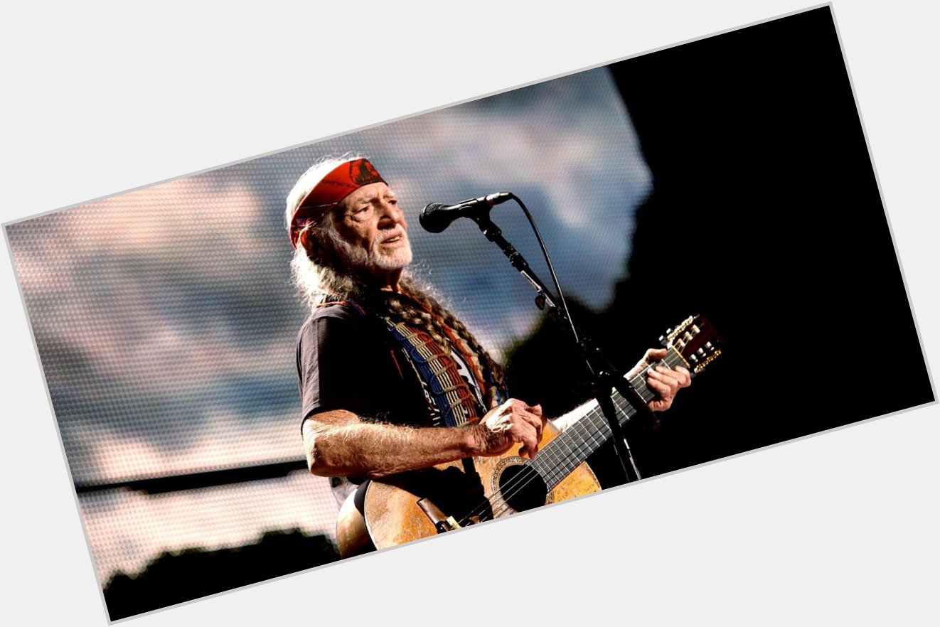 Many happy returns, Willie Nelson! Eighty-five years young!  