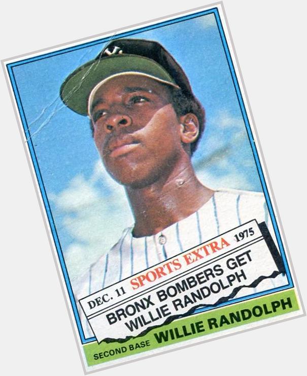 Happy Birthday Willie Randolph - 