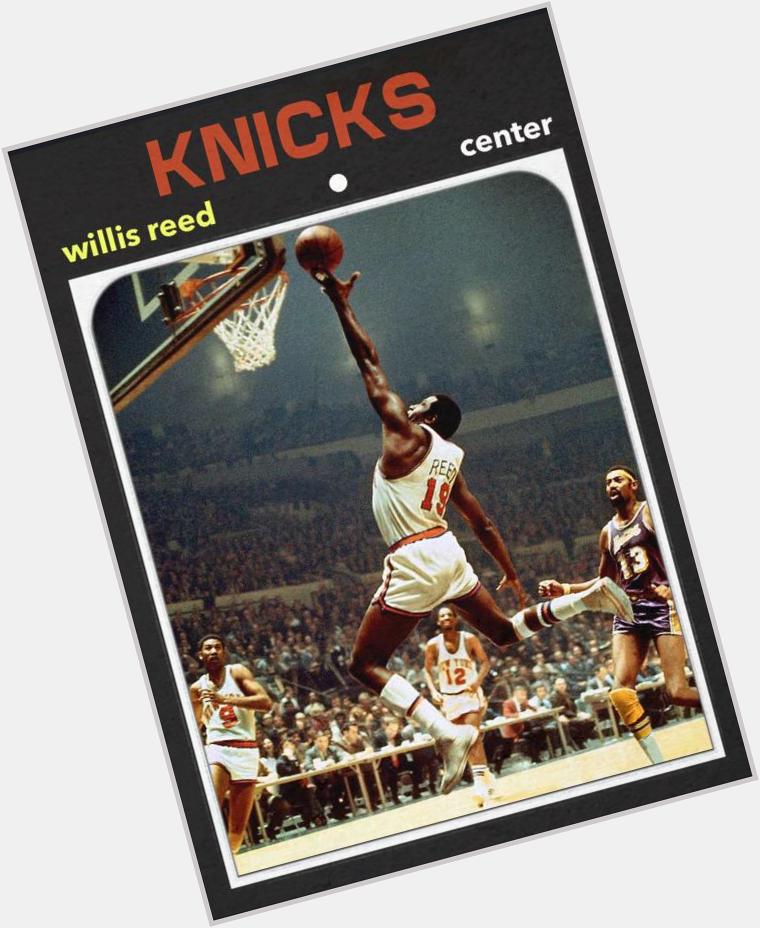 Happy 73rd birthday to Willis Reed. 
