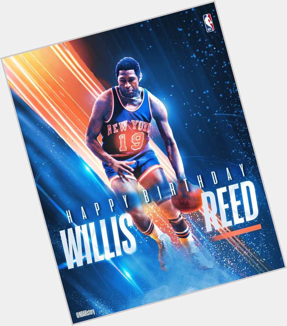 Happy Birthday to NBA Legend Willis Reed! 