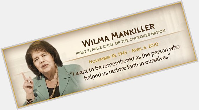 Happy Heavenly Birthday Wilma Mankiller 