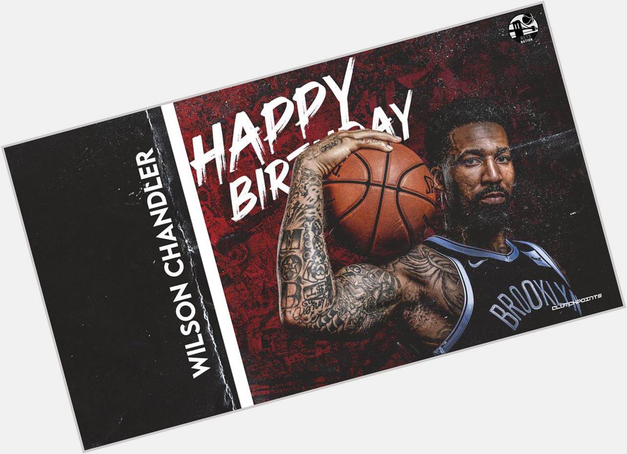 Join Nets Nation in wishing Wilson Chandler a happy 33rd birthday! 