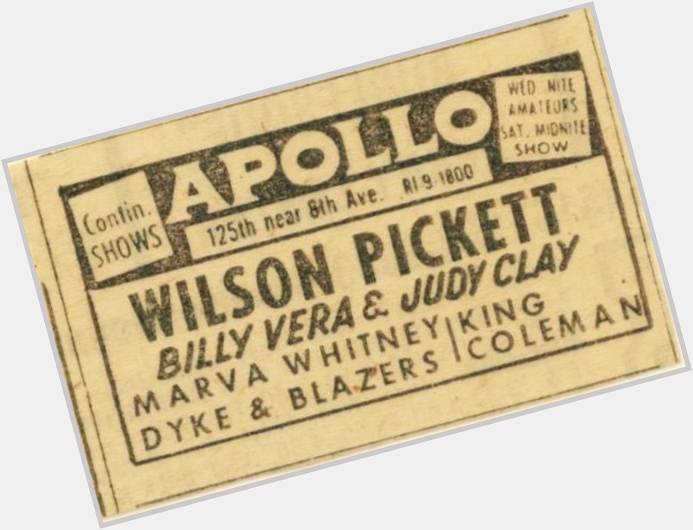 Happy Birthday Wilson Pickett!
We appeared with him in July, 1968 at the Apollo Theatre. 