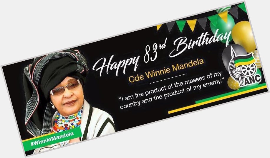 Happy 83rd Birthday to the Mother of the Nation Winnie Madikizela-Mandela.  