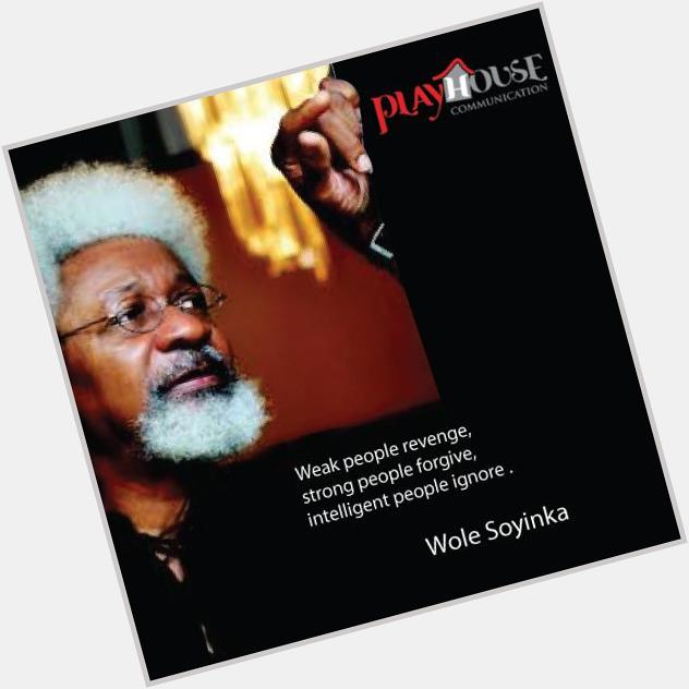 Happy Birthday to this remarkable writer/poet Wole Soyinka. 