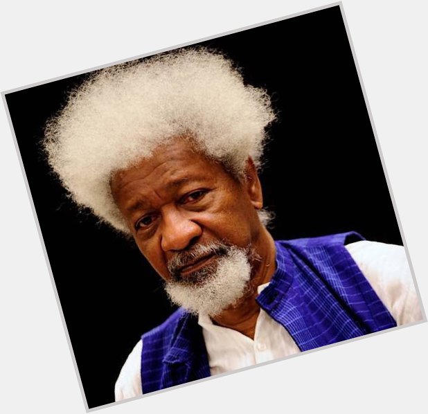 \"The greatest threat to freedom is the absence of criticism\"
- Prof. Wole Soyinka

Happy birthday, Legend. 