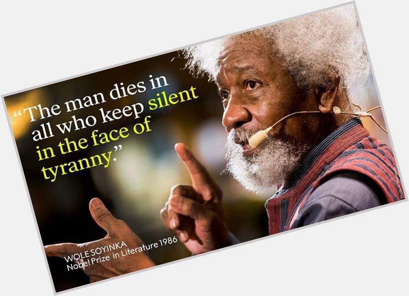 Happy Birthday to A Human Rights Activist, A Nobel Laureate; Wole Soyinka. 