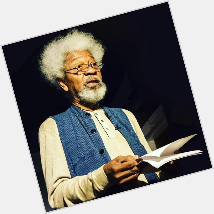 Best birthday wishes to the Lion and the Jewel! 

Happy 86th Prof Wole Soyinka. 
Our very own William Shakespeare. 