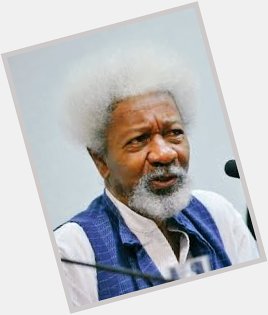 The greatest threat to freedom is the absence of criticism. Wole Soyinka
Happy birthday Prof 