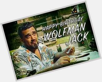 66/WNNNNNNNBC wishes Wolfman Jack a Happy Birthday on what would have been his 84th on January 21: 