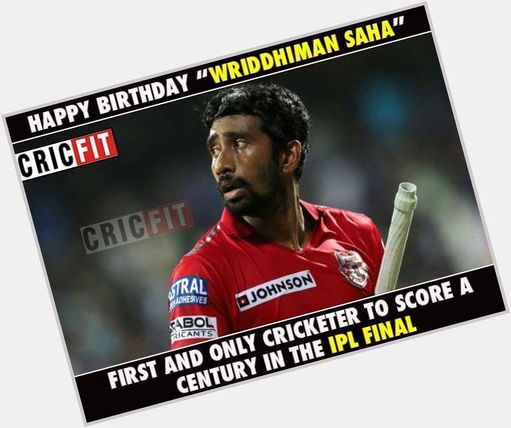 Happy Birthday Wriddhiman Saha! 