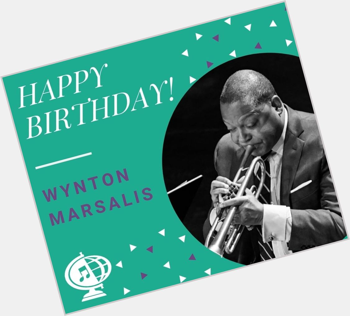 Happy 59th birthday to Wynton Marsalis!  
