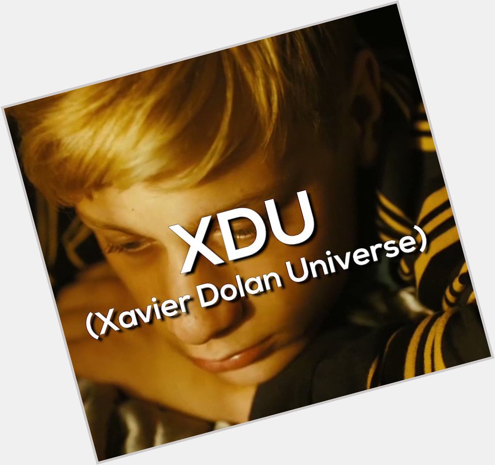 Happy birthday Xavier Dolan, or one of the most inspiring director out there 