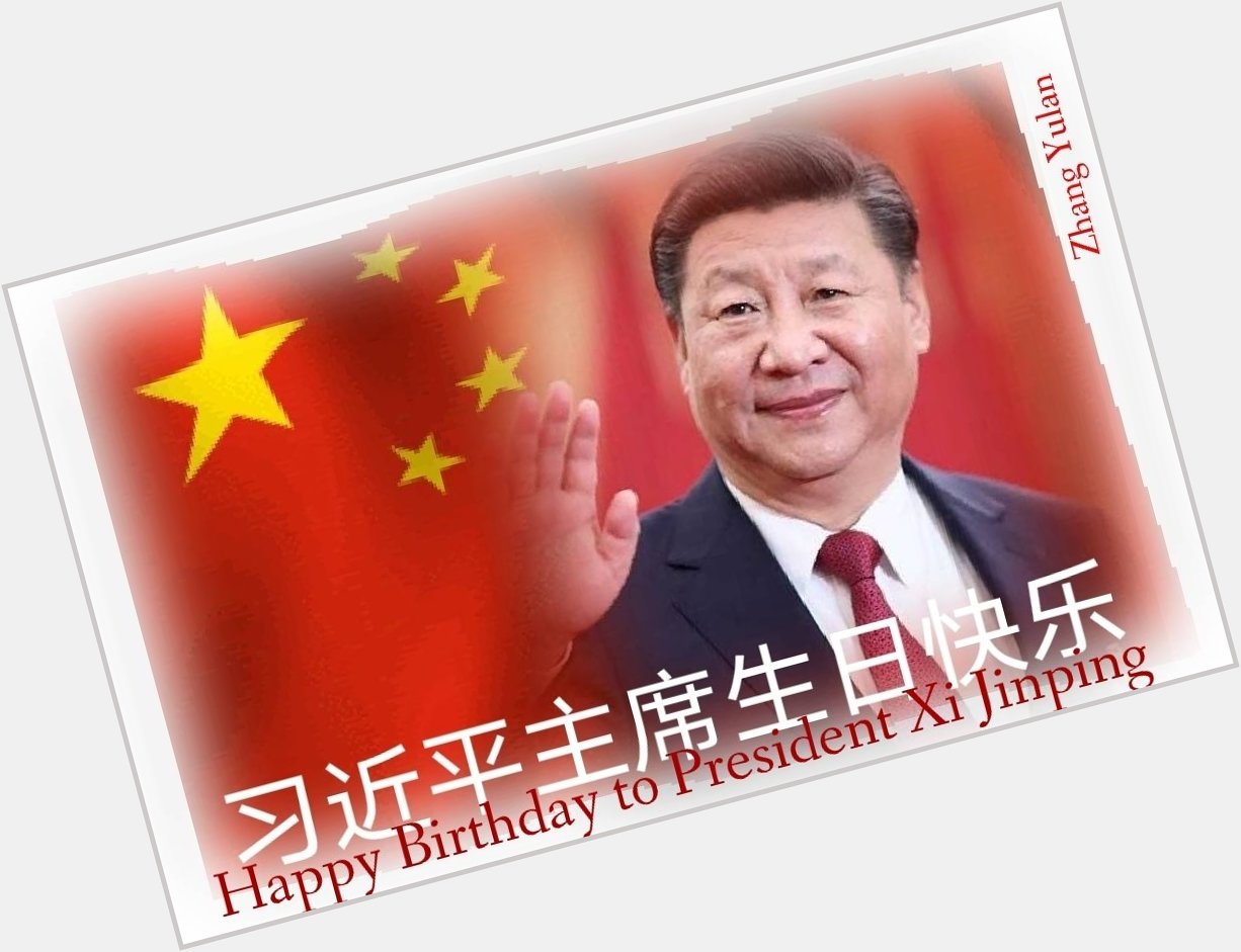               Happy Birthday President of China  Xi Jinping    