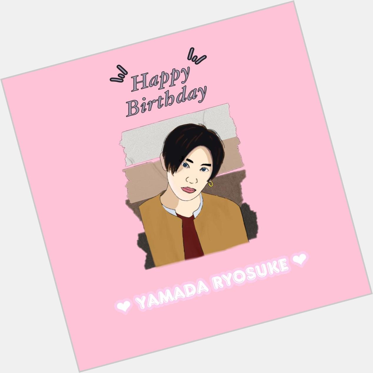              !! Happy 27th Birthday Yamada Ryosuke Wish You all the Best  