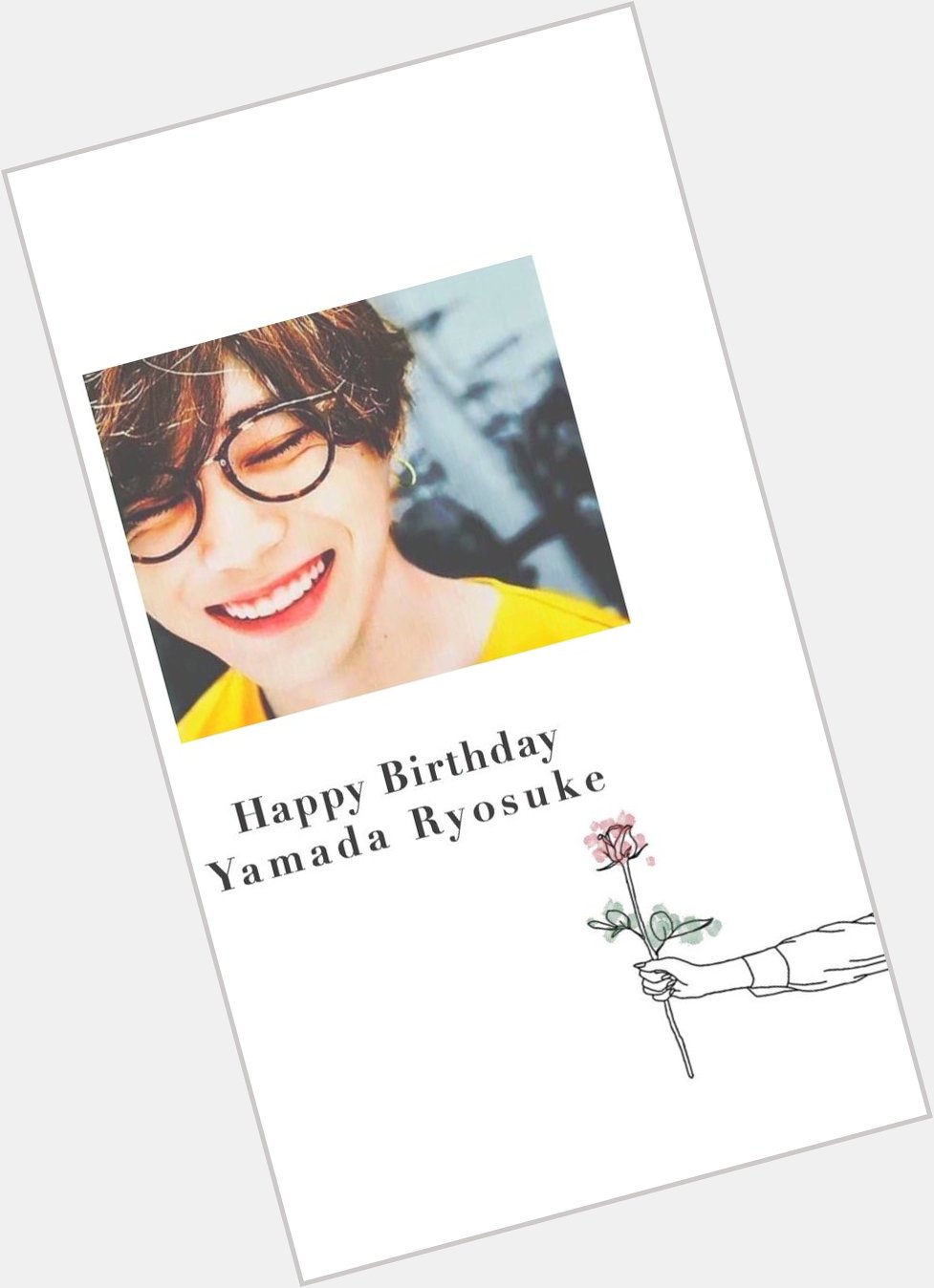  Happy Birthday  Yamada Ryosuke                                         