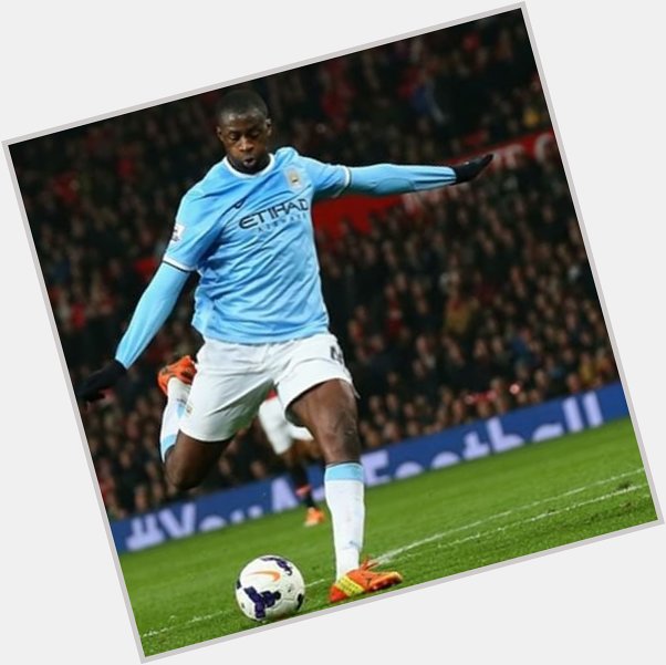 Happy birthday Yaya Toure may the almighty shower you with many more years of laughter and joy 