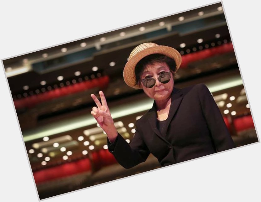 Happy 85th Birthday to Yoko Ono. 