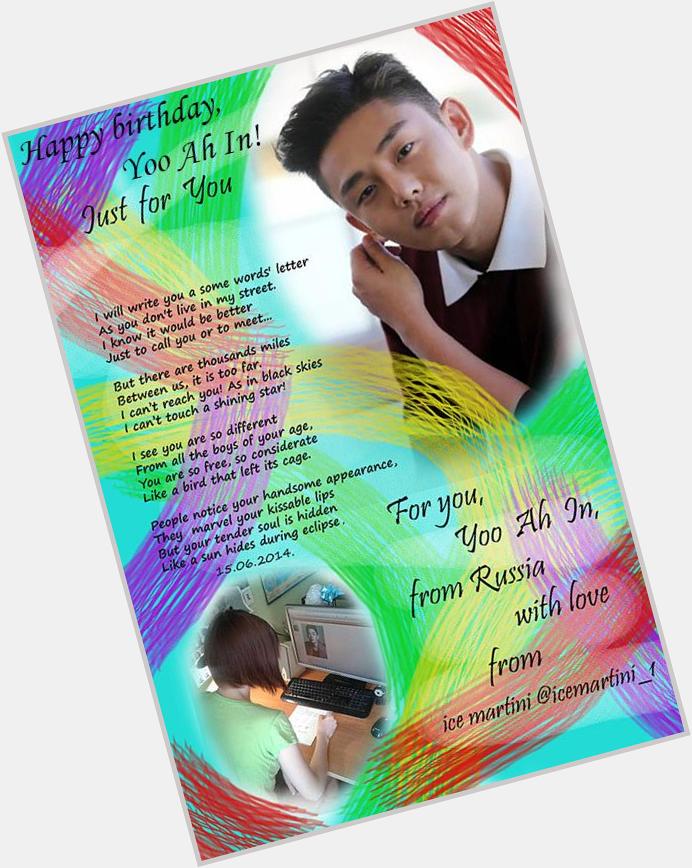  I wrote this poem for you! Happy birthday, my dear Yoo Ah In! I wish you good luck, health and happiness! 