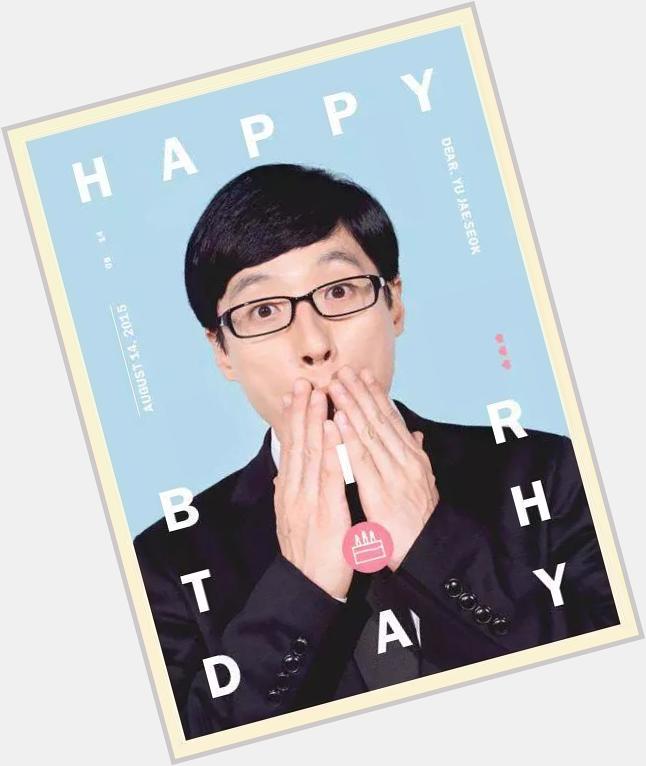 Happy birthday yoo jae suk! Thank you for making me laugh! 