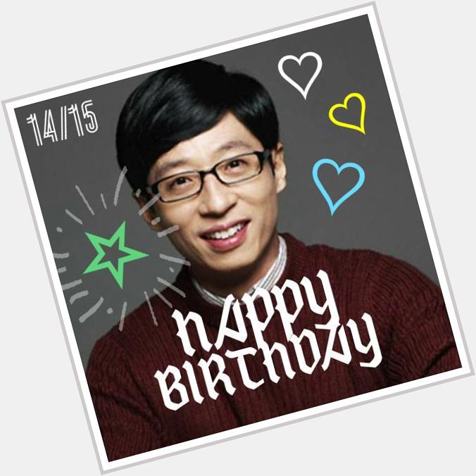 Happy Birthday to the Respectable man, Yoo Jae Suk!   