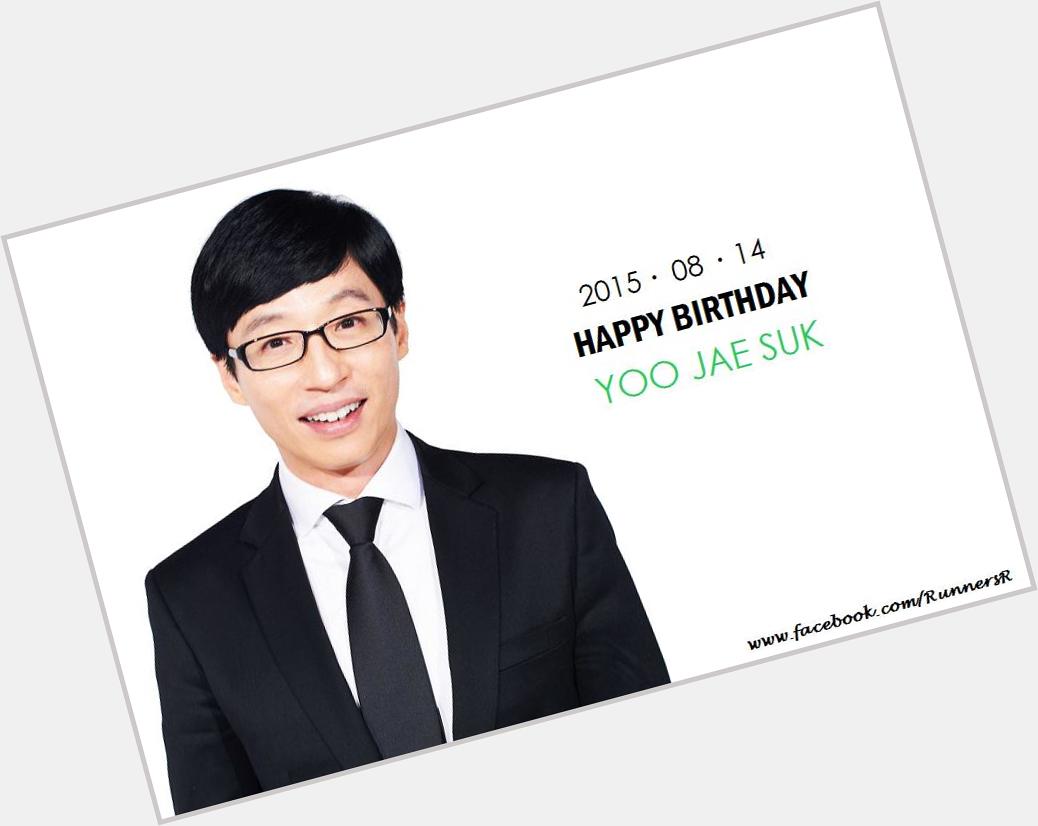 Happy Birthday to Yoo Jae Suk! Stay smart, funny, happy & healthy~!!   ,       !            ~!! 