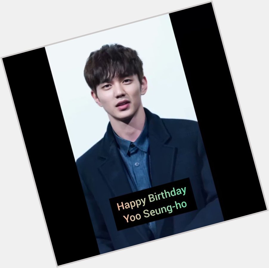 [ 17/8/2022 ] Happy Birthday Yoo Seung-ho (ACTOR)    