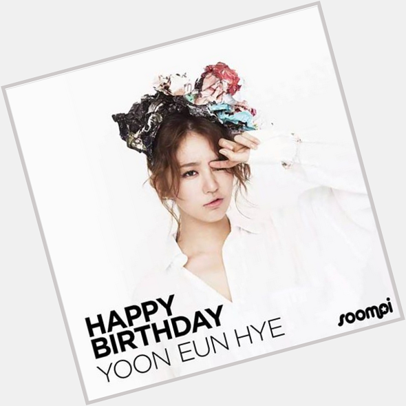 Happy Birthday Unnie... Yoon Eun Hye
(saengil chuka hamnida)
 Saranghae 1<3u 