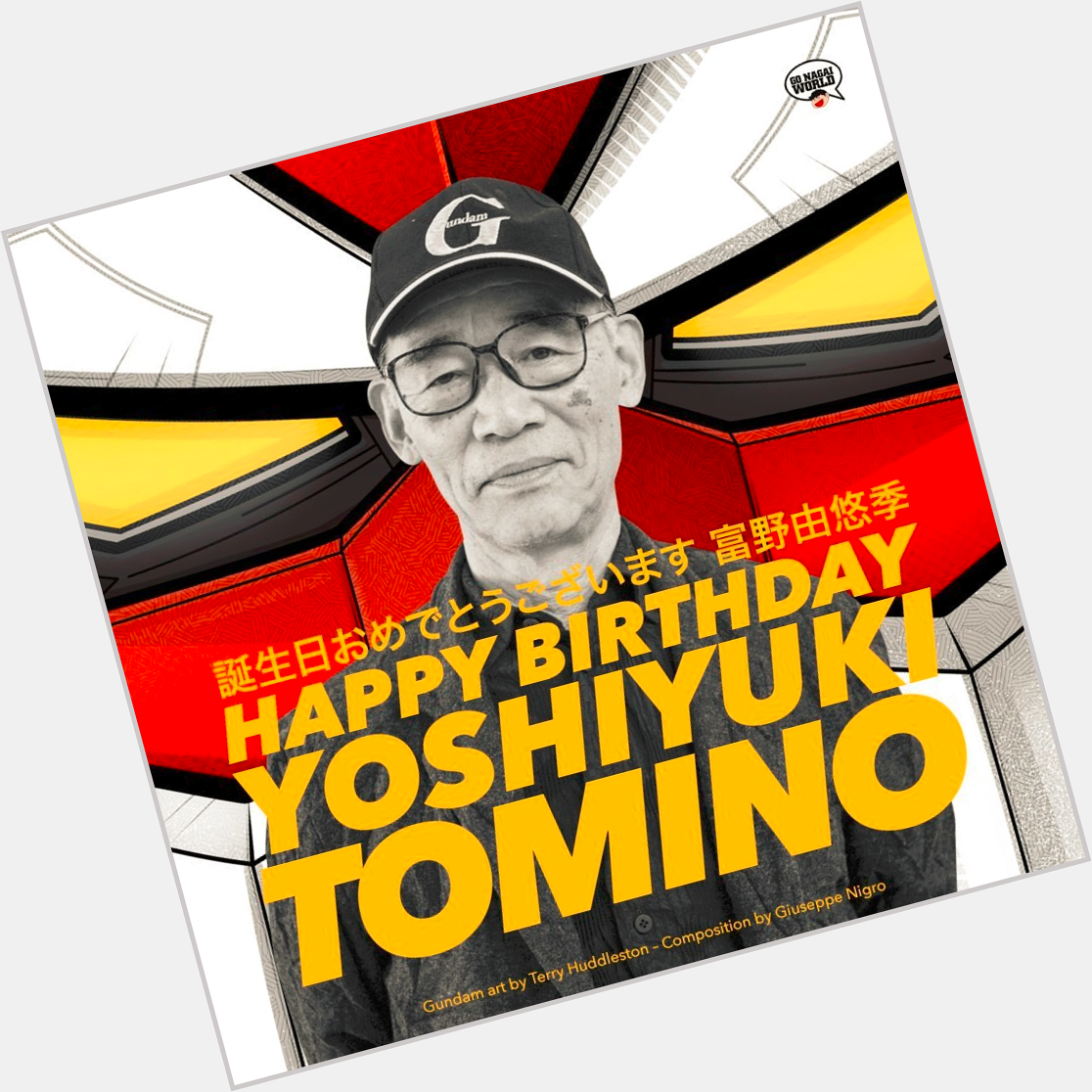 Happy birthday to Yoshiyuki Tomino~
Image credits on the image: Go Nagai World
 