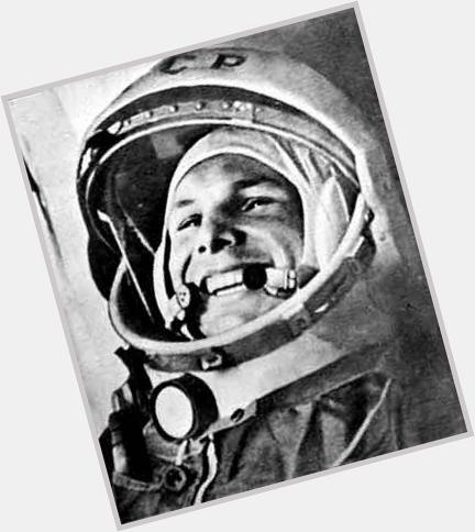 Happy Birthday! Yuri Gagarin! 