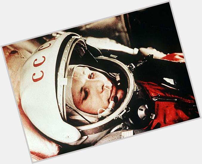 Happy birthday, Yuri Gagarin, farmer s son, first man in space! 