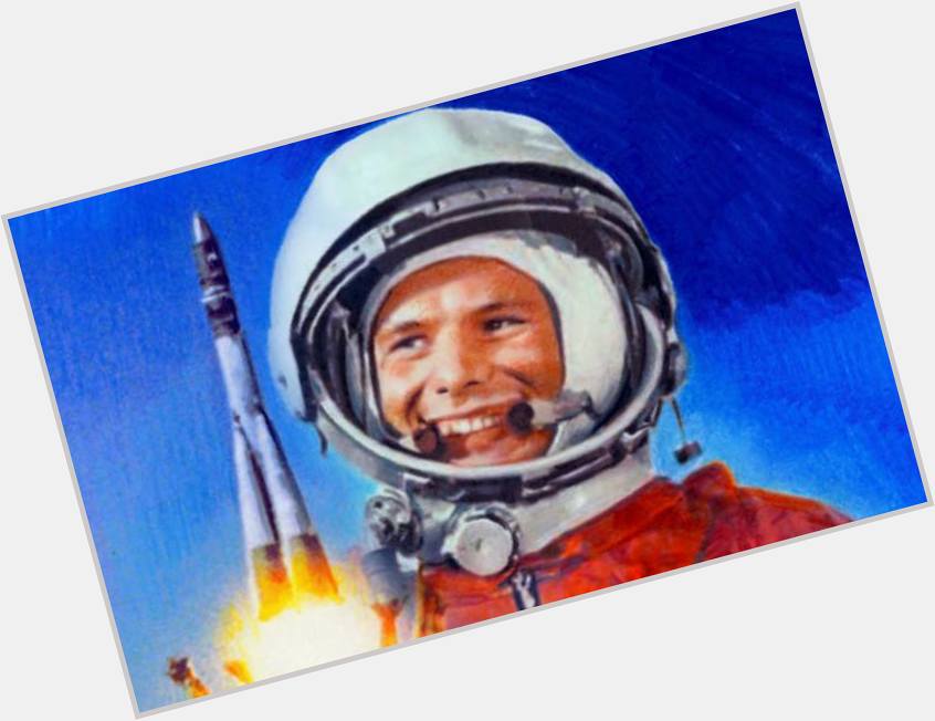 3-09 Happy birthday to the late Yuri Gagarin.  