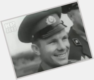 Happy Birthday Yuri Gagarin 