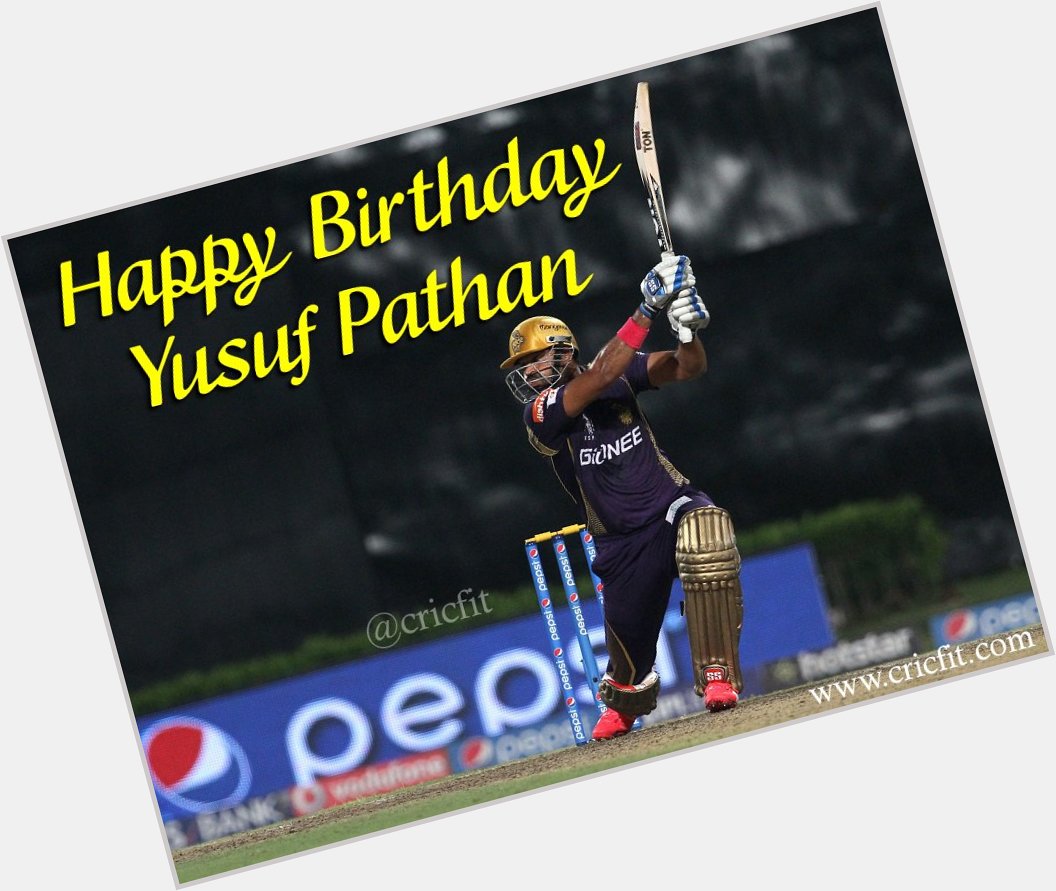 Cricfit Wishes Yusuf Pathan a Very Happy Birthday!  