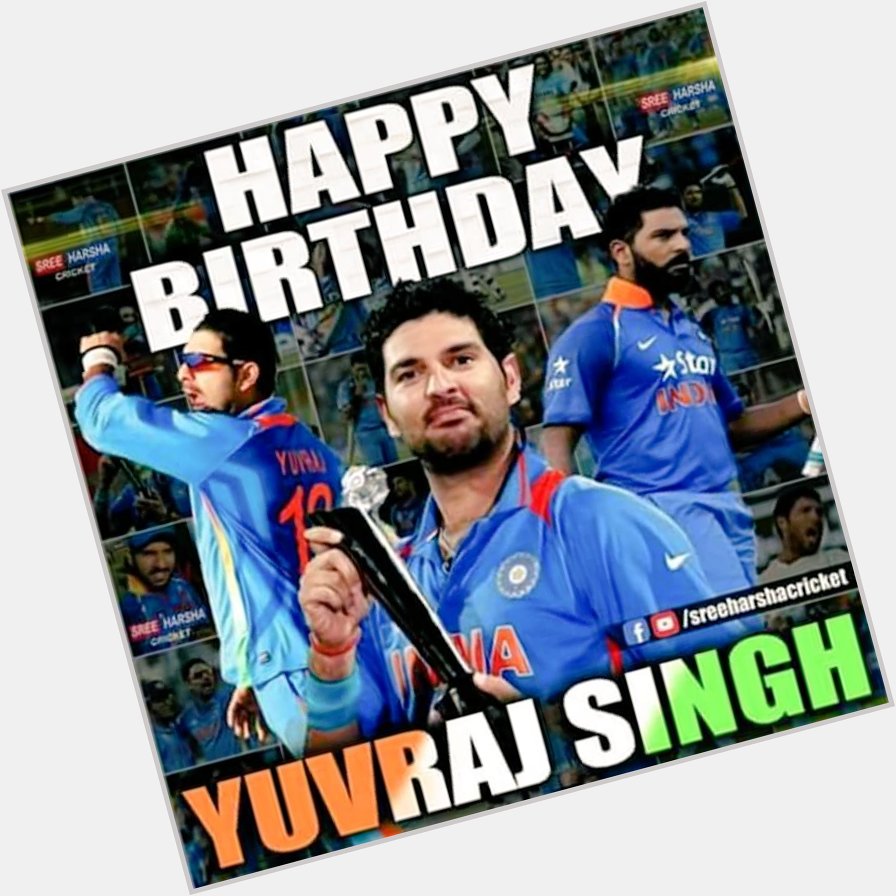 Happy  Birthday to the king \Yuvraj Singh\   