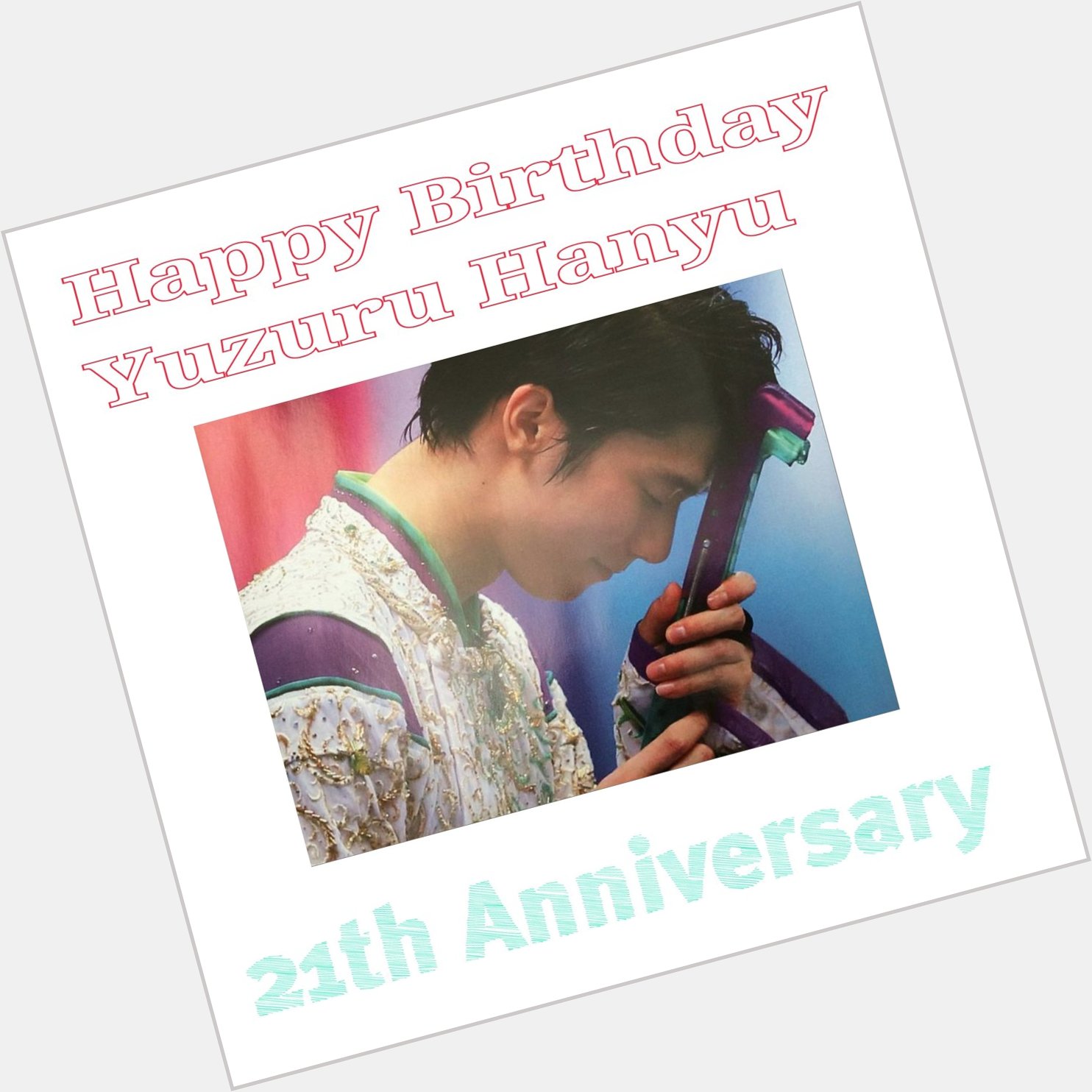  Happy Birthday Yuzuru Hanyu 21                                                      1 1         