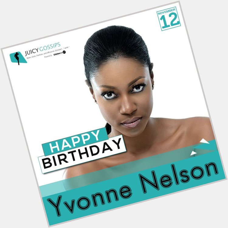 Birthday Shout Out: Happy Birthday To Yvonne Nelson 