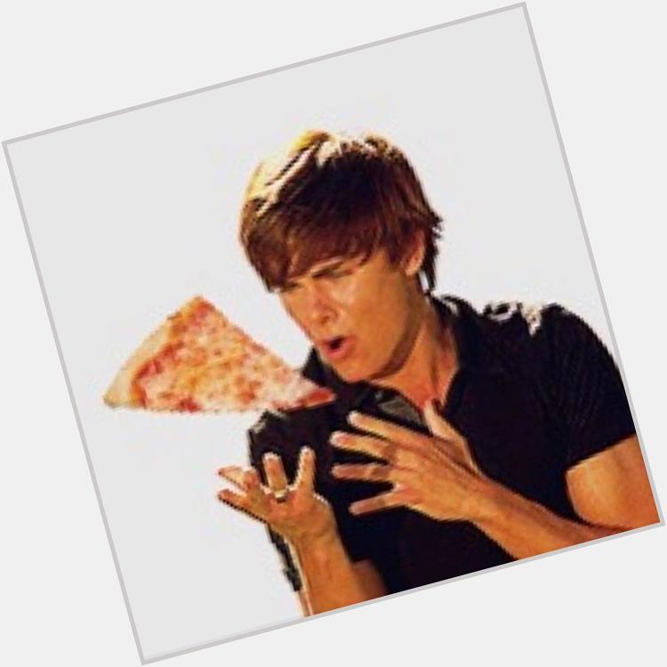 Happy birthday  u v cute & v funny heres a pic of Zac Efron singing to pizza 