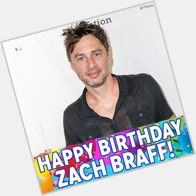 Happy birthday to Scrubs star Zach Braff! 