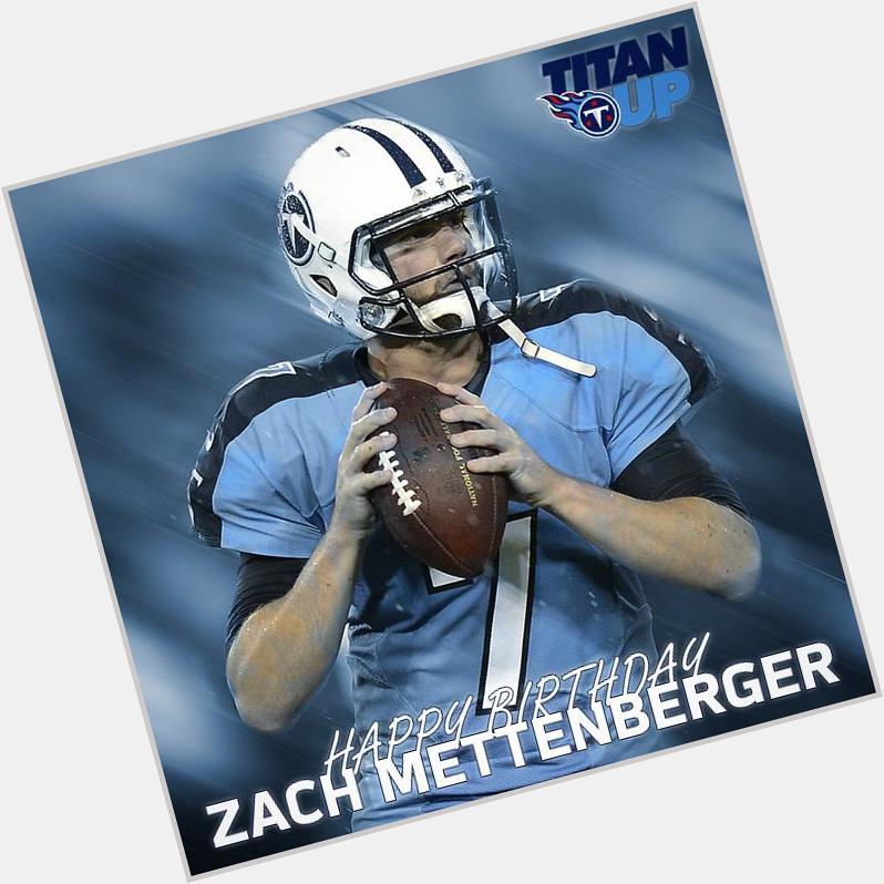 Happy birthday, Zach Mettenberger! 
