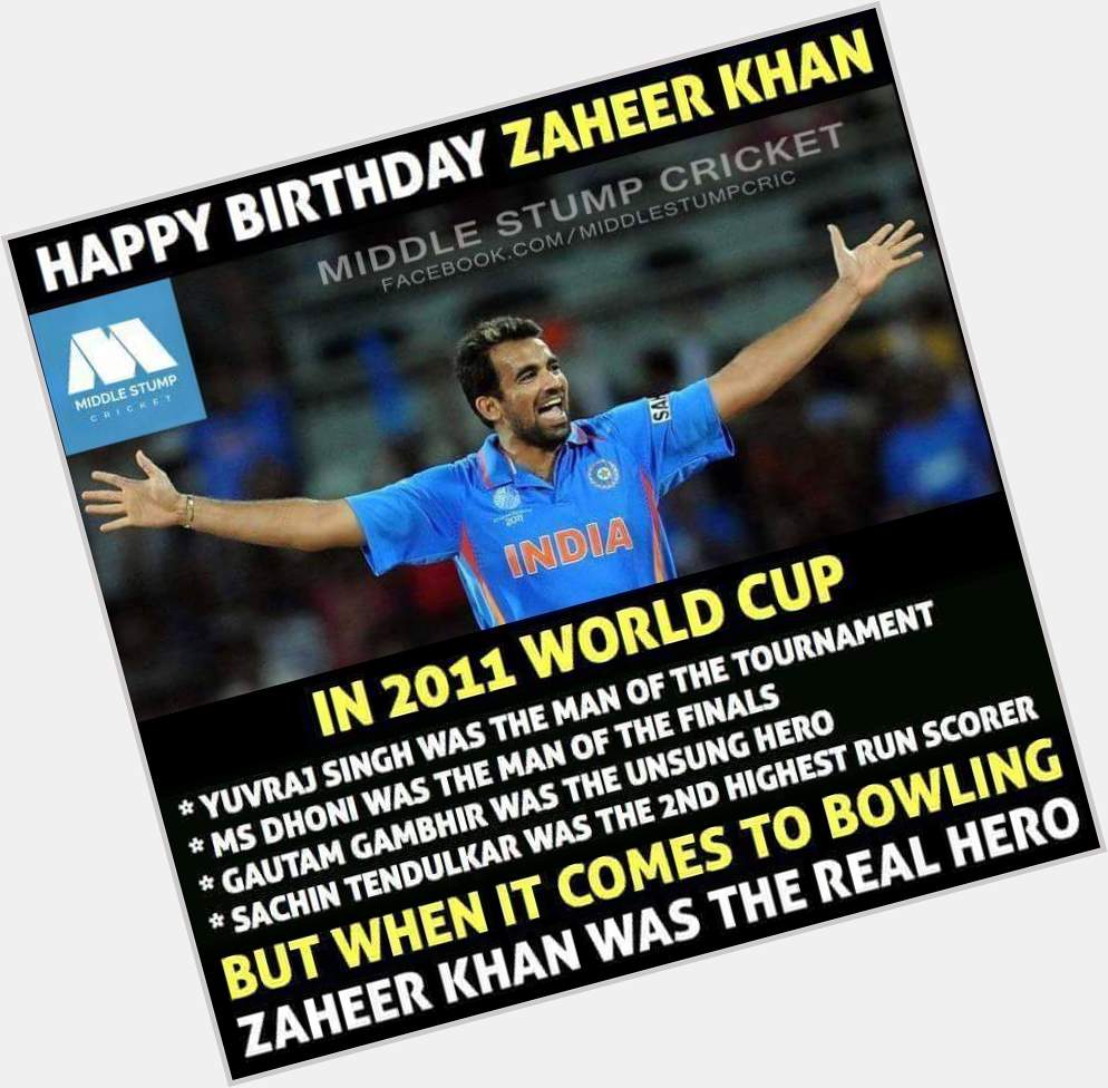 Happy birthday Zaheer Khan 