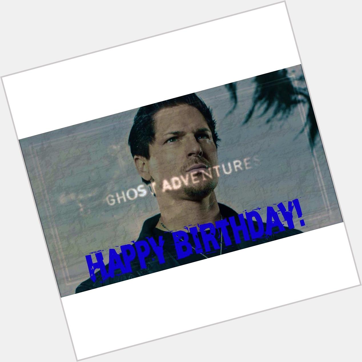 Happy Birthday    I LOVE U SO MUCH!!!! I have watched Ghost Adventures FOREVER Please Rt     