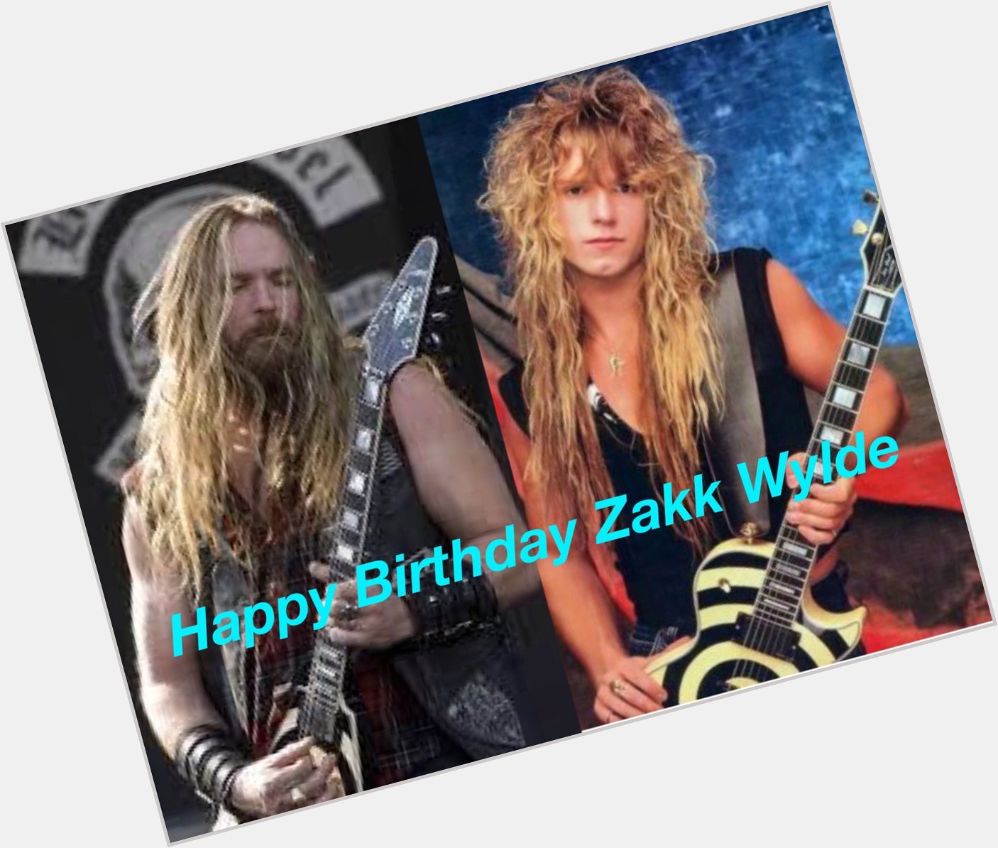 Happy Birthday Zakk Wylde !                      52                                 