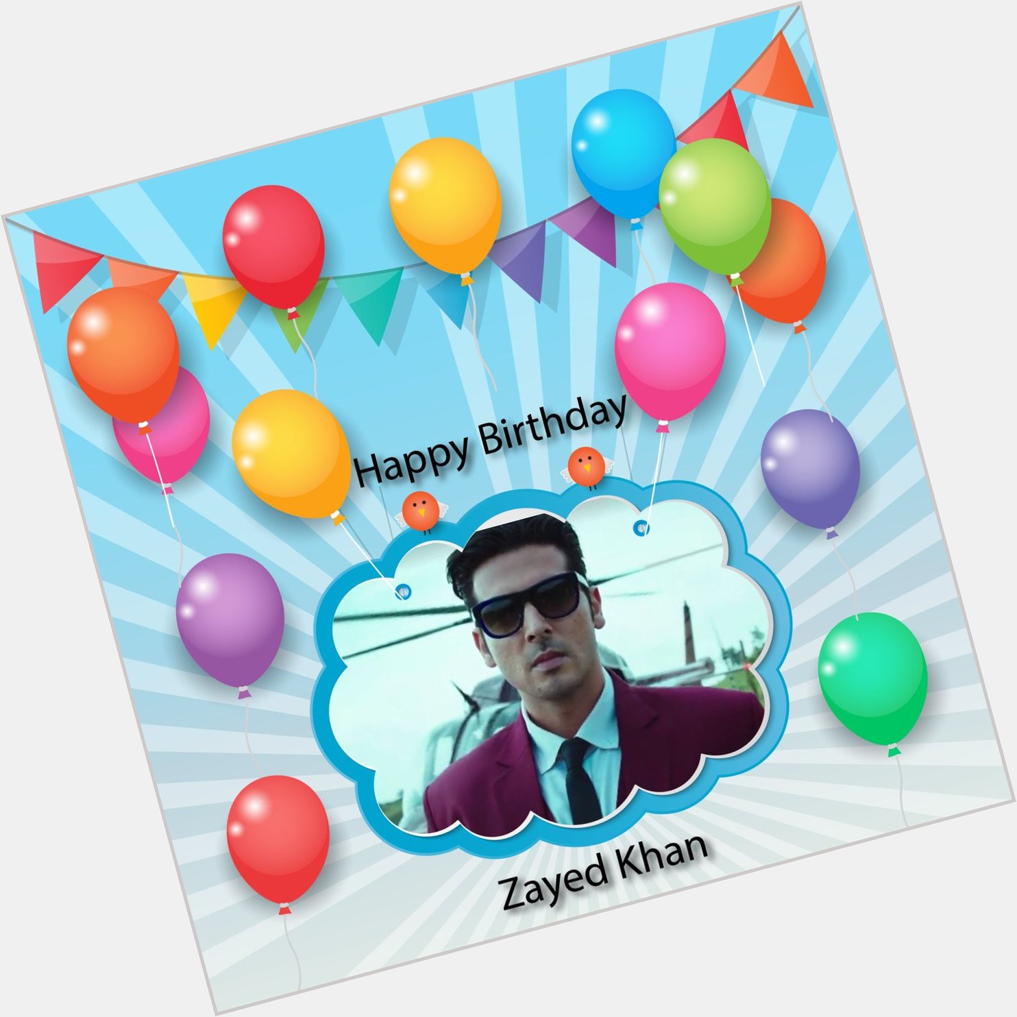Happy birthday to zayed Khan 