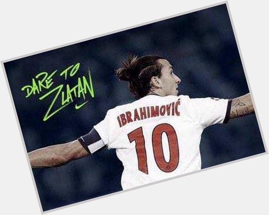 Happy Birthday Zlatan Ibrahimovic 