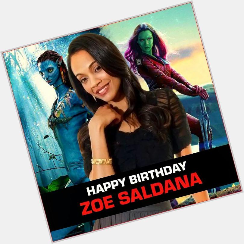Happy birthday Zoe saldana 